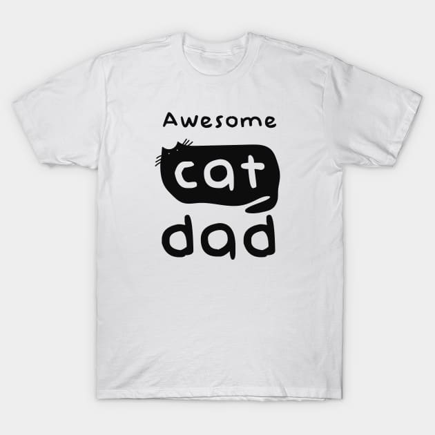 Awesome Cat Dad T-Shirt by Space Surfer 